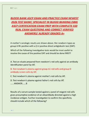 Preview image for BLOOD BANK ASCP EXAM AND PRACTICE EXAM NEWEST  2026 TEST BANK| SPECIALIST IN BLOOD BANKING (SBB)  ASCP CERTIFICATION EXAM PREP WITH COMPLETE 550  REAL EXAM QUESTIONS AND CORRECT VERIFIED  ANSWERS/ ALREADY GRADED A+