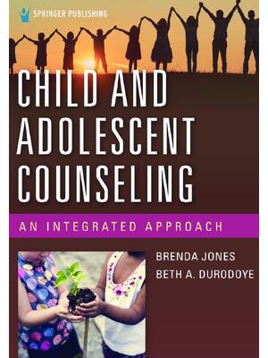 Preview of eBook [PDF] Child and Adolescent Counseling an Integrated Approach Brenda L Jones, Beth A