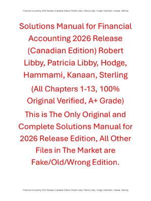 Preview of Solutions Manual Financial Accounting 2026 Release (Canadian Edition) By Robert Libby, Pat