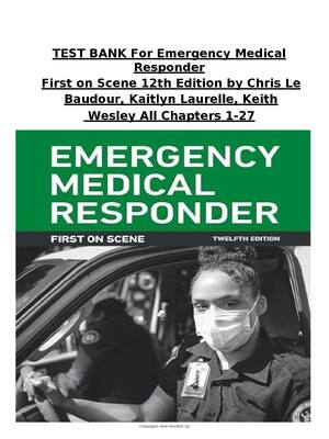 Preview image for TEST BANK For Emergency Medical Responder  First on Scene 12th Edition by Chris Le Baudour , All Chapters 1-27