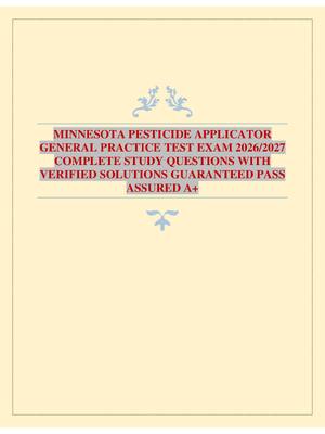 Preview of MINNESOTA PESTICIDE APPLICATOR GENERAL PRACTICE TEST EXAM 2026/2027 COMPLETE STUDY QUESTIO