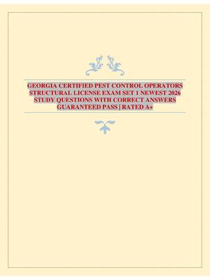 Preview of GEORGIA CERTIFIED PEST CONTROL OPERATORS STRUCTURAL LICENSE EXAM SET 1 NEWEST 2026 STUDY Q
