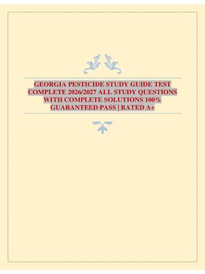 Preview image for GEORGIA PESTICIDE STUDY GUIDE TEST COMPLETE 2026/2027 ALL STUDY QUESTIONS WITH COMPLETE SOLUTIONS 100% GUARANTEED PASS | RATED A+