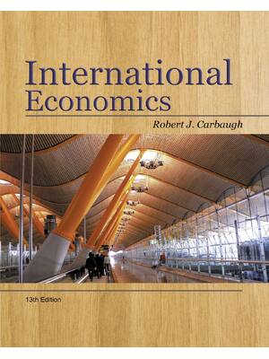 Preview of Solutions Manual International Economics 13th Edition By Robert Carbaugh