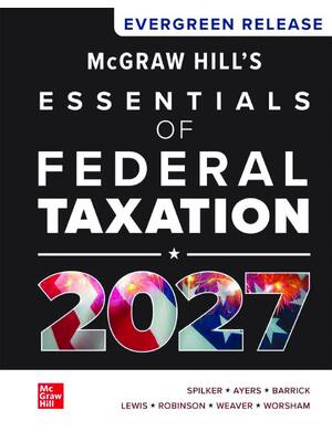 Preview of eBook [PDF] Essentials of Federal Taxation 2027 Evergreen Release By Brian C. Spilker, Ben