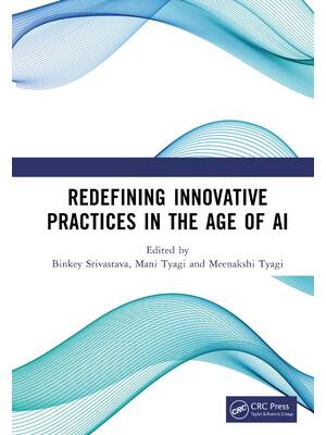Preview of eBook PDF Redefining Innovative Practices in the Age of AI 1st Edition By Binkey Srivastav