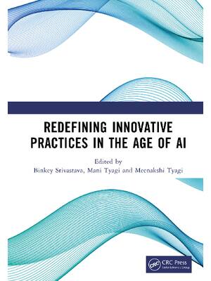 Preview of eBook PDF Redefining Innovative Practices in the Age of AI 1st Edition By Binkey Srivastav
