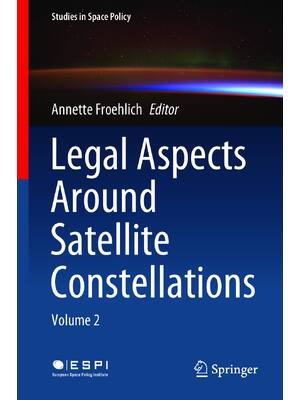 Preview of eBook PDF Legal Aspects Around Satellite Constellations (Volume 2) By Annette Froehlich