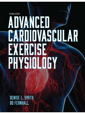 Preview of eBook EPUB PDF Advanced Cardiovascular Exercise Physiology 2nd Edition By Denise Smith, Bo
