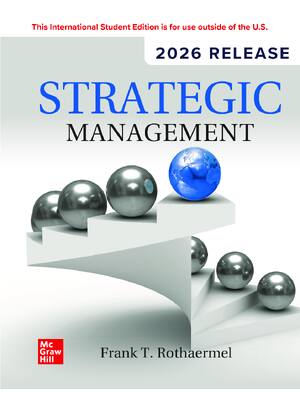 Preview of eBook [PDF] Strategic Management 2026 Release (ISE) By Frank T. Rothaermel
