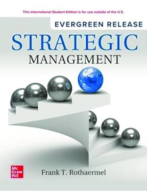 Preview of eBook [PDF] Strategic Management Evergreen Release (ISE) By Frank T. Rothaermel