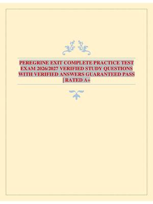Preview image for PEREGRINE EXIT COMPLETE PRACTICE TEST EXAM 2026/2027 VERIFIED STUDY QUESTIONS WITH VERIFIED ANSWERS GUARANTEED PASS | RATED A+