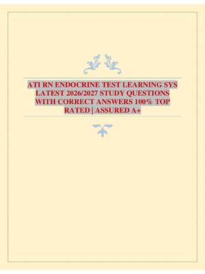 Preview of ATI RN ENDOCRINE TEST LEARNING SYS LATEST 2026/2027 STUDY QUESTIONS WITH CORRECT ANSWERS 1