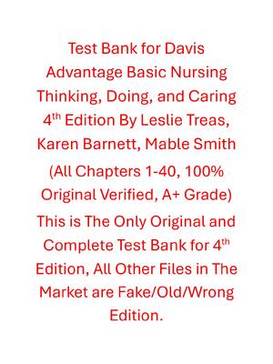 Preview of Test Bank Davis Advantage Basic Nursing Thinking, Doing, and Caring 4th Edition By Leslie