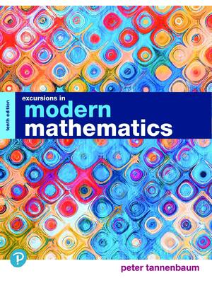Preview of eBook [PDF] Excursions in Modern Mathematics 10th Edition By Peter Tannenbaum