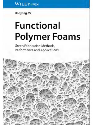 Preview of eBook [PDF] Functional Polymer Foams Green Fabrication Methods By Haoyang Mi