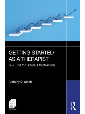Preview of eBook [PDF] Getting Started as a Therapist 50+ Tips for Clinical Effectiveness By Anthony