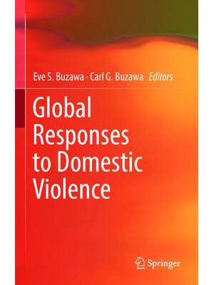 Preview of eBook [PDF] Global Responses to Domestic Violence By Eve S Buzawa, Carl G Buzawa