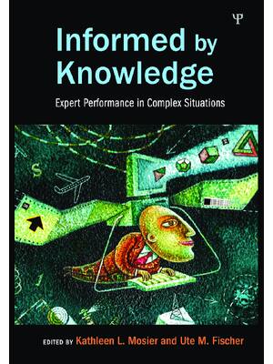 Preview image for eBook [PDF] Informed by Knowledge Expert Performance in Complex By Kathleen L Mosier, Ute M Fischer
