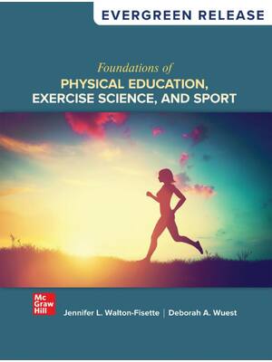 Preview of eBook [PDF] Foundations of Physical Education, Exercise Science, and Sport EverGreen (2026 Release) By Jennifer L. Walton-Fisette, Deborah A. Wuest