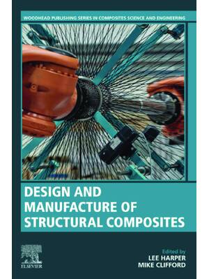 Preview of eBook [PDF] Design and Manufacturing of Structural Composites By Lee Harper , Mike Cliffor