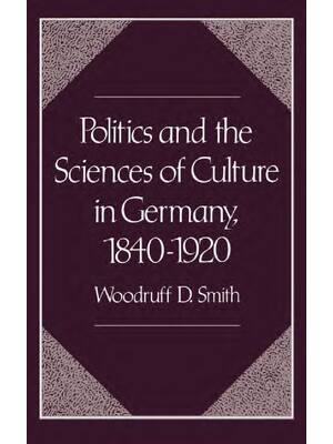 Preview of eBook PDF Politics and the Sciences of Culture in Germany, 1840-1920 By Woodruff D. Smith
