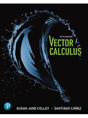 Preview of eBook PDF Vector Calculus 5th Edition By Susan Jane Colley, Santiago Cañez
