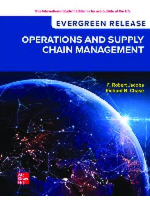 Preview of Operations and Supply Chain Management 2026 EverGreen Release By F. Robert Jacobs, Richard