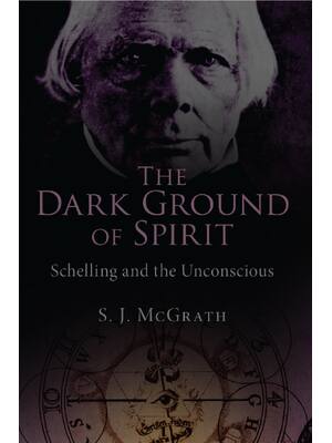Preview of eBook PDF The Dark ground of Spirit Schelling and the Unconscious By S.J. McGrath