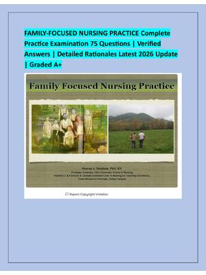 Preview of FAMILY-FOCUSED NURSING PRACTICE Complete  Practice Examination 75 Questions | Verified  An