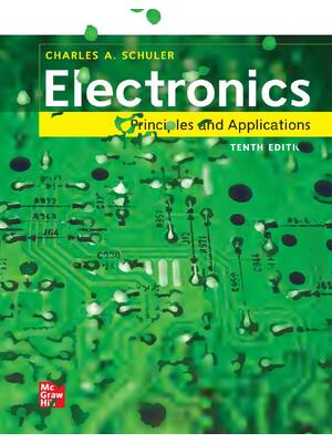 Preview of Electronics Principles and Applications 10th Edition By Charles A. Schuler