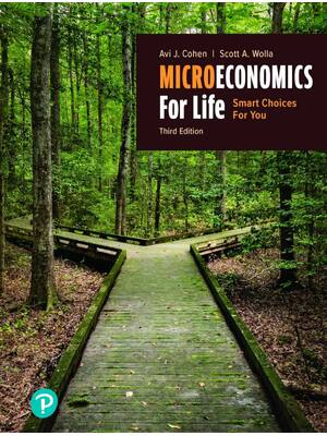 Preview of eBook PDF Microeconomics for Life Smart Choices for You 3rd Edition By Avi Cohen, Scott Wo