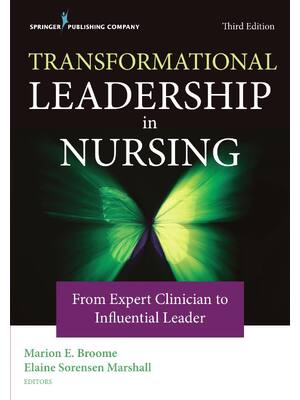 Preview of eBook PDF Transformational Leadership in Nursing From Expert 3rd Edition By Marion Broome,