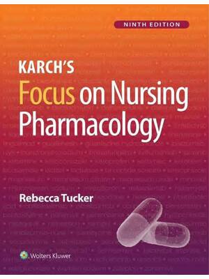 Preview of eBook EPUB PDF Karch’s Focus on Nursing Pharmacology 9th Edition By Rebecca Tucker