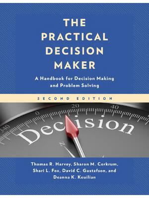Preview of eBook PDF The Practical Decision Maker A Handbook for Decision Making and Problem Solving