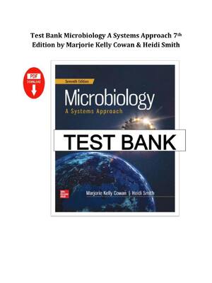 Preview image for Test Bank Microbiology A Systems Approach 7th Edition by Marjorie Kelly Cowan & Heidi Smith Complete All Chapters! ALREADY RATED A+ 100% CORRECT ANSWERS