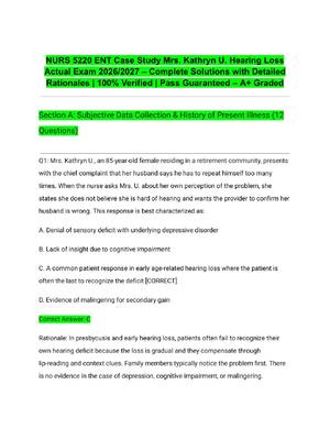 Preview of NURS 5220 ENT Case Study Mrs. Kathryn U. Hearing Loss Actual Exam 2026/2027 – Complete Sol