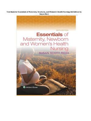 Preview of Test Bank for Essentials of Maternity, Newborn, and Women's Health Nursing 6th Edition by