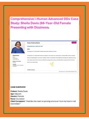 Preview of Comprehensive i-Human Advanced DDx Case  Study: Sheila Davis (68-Year-Old Female  Presenti