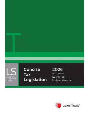 Preview of eBook Concise Tax Legislation 2026 By Eu-jin Teo, Michael Walpole