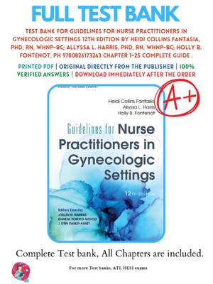 Preview of Test Bank for Guidelines for Nurse Practitioners in Gynecologic Settings 12th Edition By H