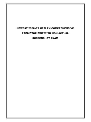 Preview of NEWEST 2026 -27 HESI RN COMPREHENSIVE  PREDICTOR EXIT WITH NGN ACTUAL  SCREENSHOT EXAM