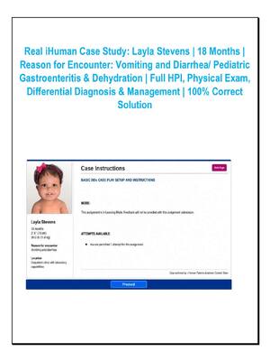 Preview of Real iHuman Case Study: Layla Stevens | 18 Months | Reason for Encounter: Vomiting and Dia