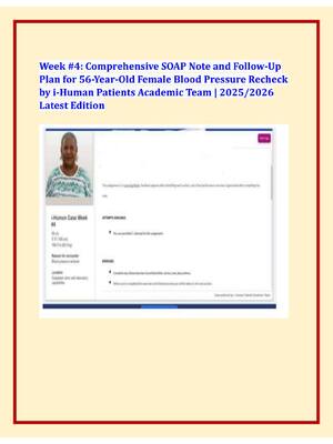 Preview image for Week #4: Comprehensive SOAP Note and Follow-Up  Plan for 56-Year-Old Female Blood Pressure Recheck  by i-Human Patients Academic Team | 2025/2026  Latest Edition