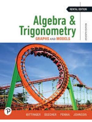 Preview of TEST BANK for Algebra & Trigonometry Graphs and Models, A Right Triangle Approach 7th Edit