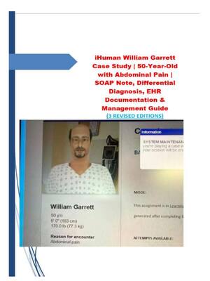 Preview of iHuman William Garrett Case Study | 50-Year-Old with Abdominal Pain | SOAP Note, Different