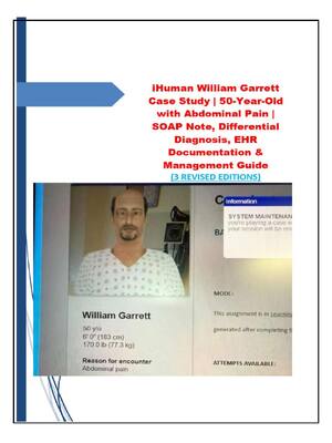 Preview of iHuman William Garrett Case Study | 50-Year-Old with Abdominal Pain | SOAP Note, Different