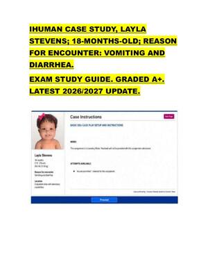 Preview of IHUMAN CASE STUDY, LAYLA  STEVENS; 18-MONTHS-OLD; REASON  FOR ENCOUNTER: VOMITING AND  DIA