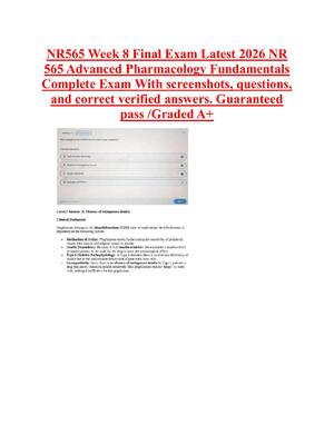 Preview image for NR565 Week 8 Final Exam Latest 2026 NR  565 Advanced Pharmacology Fundamentals  Complete Exam With screenshots, questions,  and correct verified answers. Guaranteed  pass /Graded A+