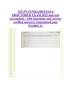 Preview of ATI PN FUNDAMENTALS  PROCTORED EXAM 2023 and real  screenshots / with Questions and correct  verified answers. Guaranteed pass  /Graded A+
